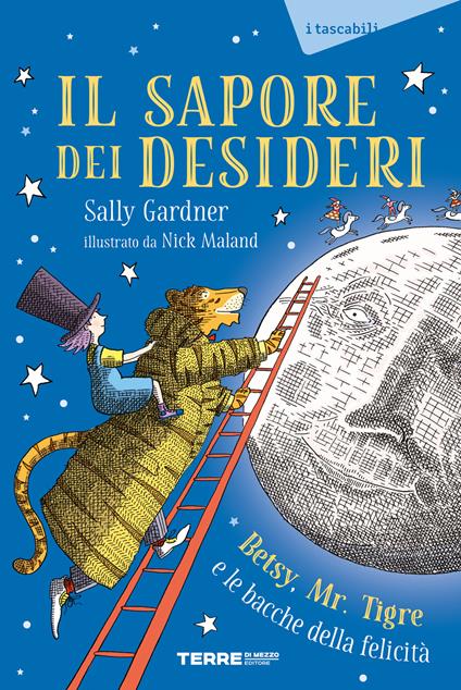 Il sapore dei desideri. Betsy, Mr. Tigre e le bacche della felicità - Sally Gardner - copertina