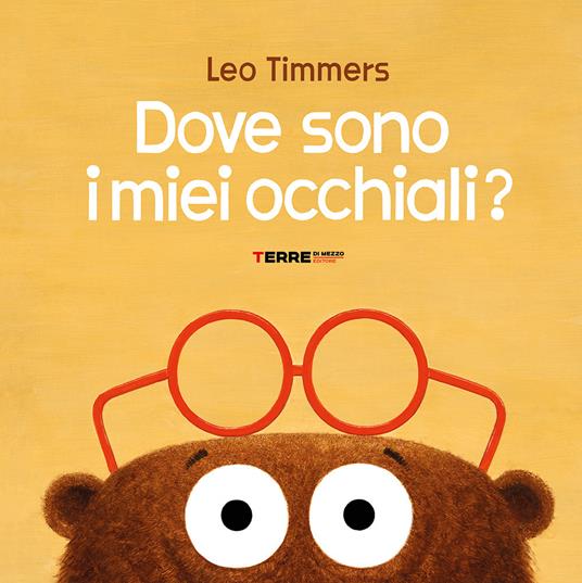 Dove sono i miei occhiali? Ediz. a colori - Leo Timmers - copertina