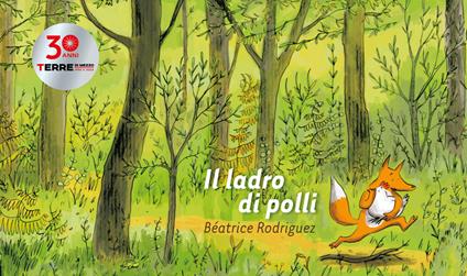 Il ladro di polli. Ediz. a colori - Béatrice Rodriguez - copertina