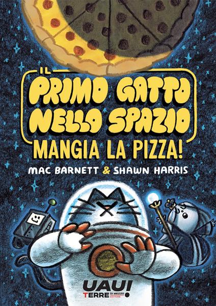 Il primo gatto nello spazio mangia la pizza! - Mac Barnett - copertina