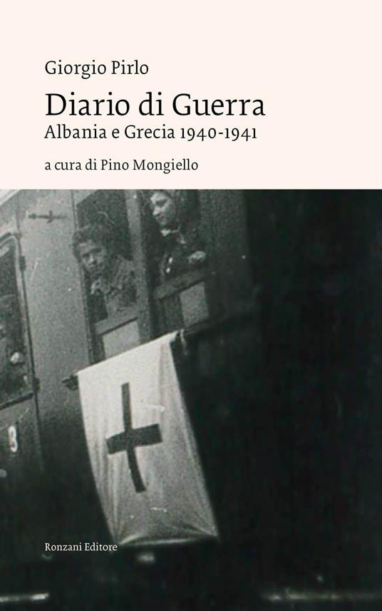 Diario di guerra. Albania e Grecia 1940-1941 - Giorgio Pirlo - copertina