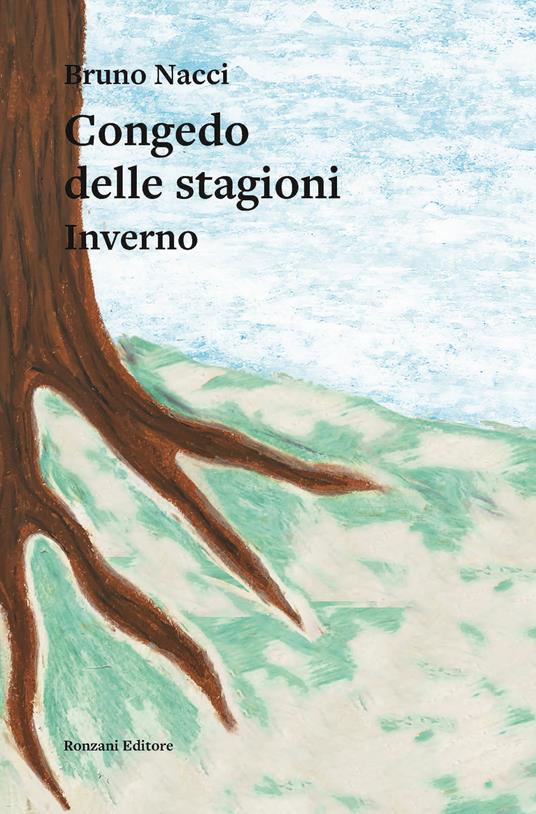 Il congedo delle stagioni. Inverno - Bruno Nacci - copertina