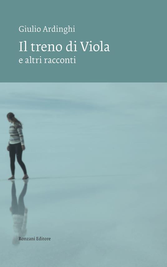 Il treno di Viola e altri racconti - Giulio Ardinghi - copertina