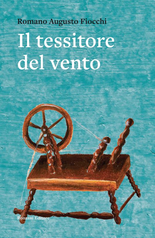 Il tessitore del vento - Romano Augusto Fiocchi - copertina