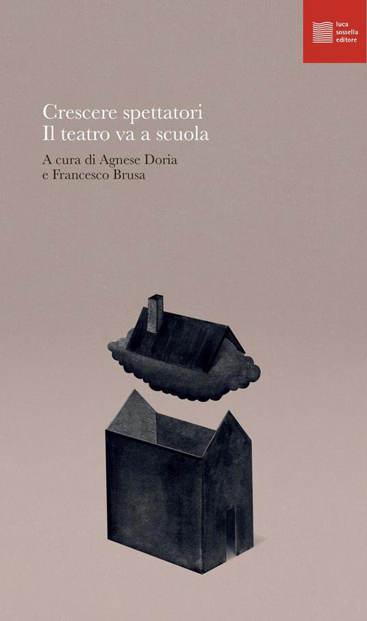 Crescere spettatori: il teatro va a scuola - copertina