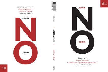 Leader/no leader. La visione del manager. La visione delle organizzazioni human-centric - Fabio Lisca,Sergio Pissavini - copertina