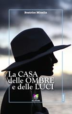 La casa delle ombre e delle luci