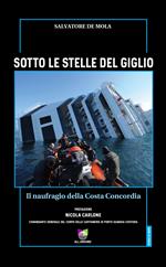 Sotto le stelle del Giglio. Il naufragio della Costa Concordia