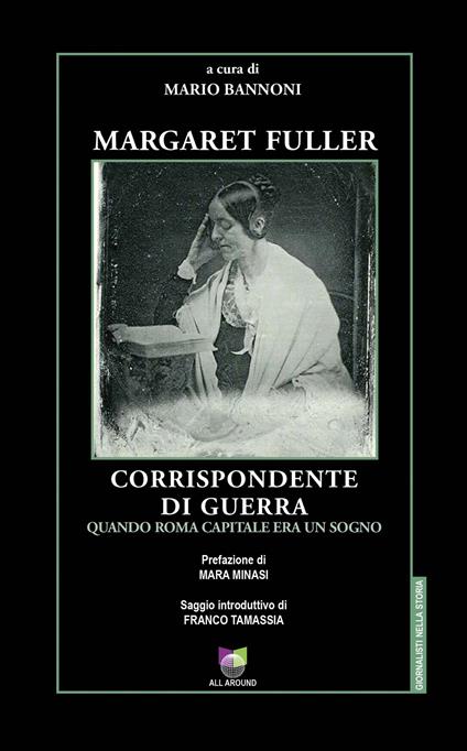 Margaret Fuller corrispondente di guerra. Quando Roma capitale era un sogno - copertina