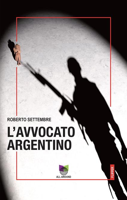 L' avvocato argentino - Roberto Settembre - copertina