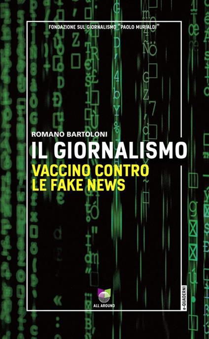 Il giornalismo. Vaccino contro le fake news - Romano Bartoloni - ebook