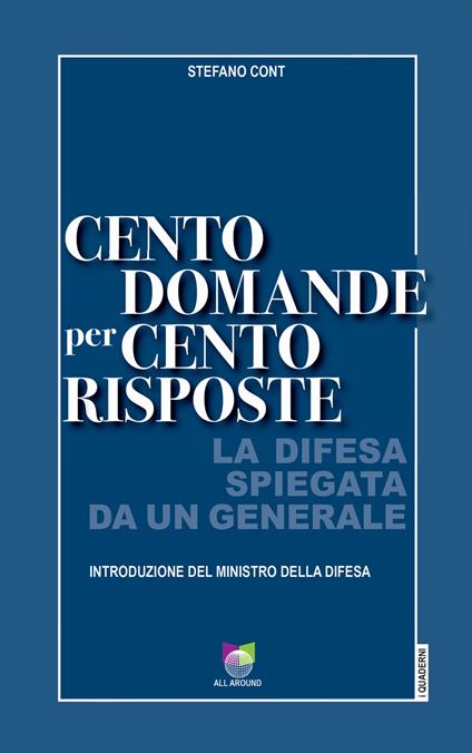 Cento domande per cento risposte. La Difesa spiegata da un Generale - Stefano Cont - copertina