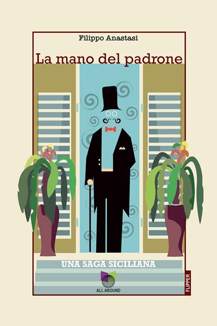 La mano del padrone. Una saga siciliana - Filippo Anastasi - copertina