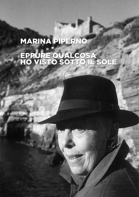 Eppure qualcosa ho visto sotto il sole - Marina Piperno - copertina