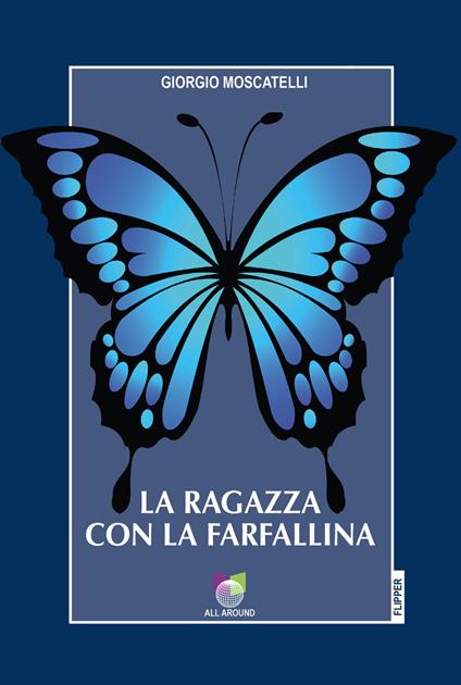 La ragazza con la farfallina - Giorgio Moscatelli - copertina