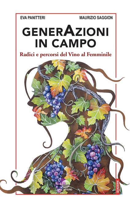 GenerAzioni in campo. Radici e percorsi del Vino al Femminile - Eva Panitteri,Maurizio Saggion - copertina