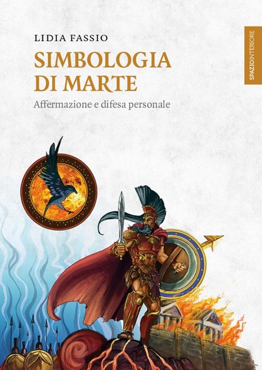 Simbologia di Marte. Affermazione e difesa personale - Lidia Fassio - ebook