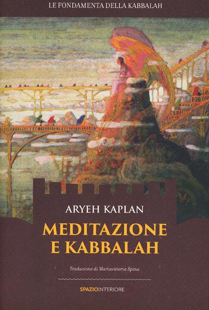 Meditazione e Kabbalah - Aryeh Kaplan,M. Spina - ebook