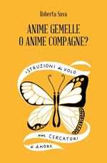 Anime Gemelle o Anime Compagne? Istruzioni di volo per cercatori d'amore