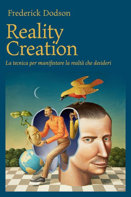 Reality creation. La tecnica per manifestare la realtà che desideri - Frederick E. Dodson - copertina