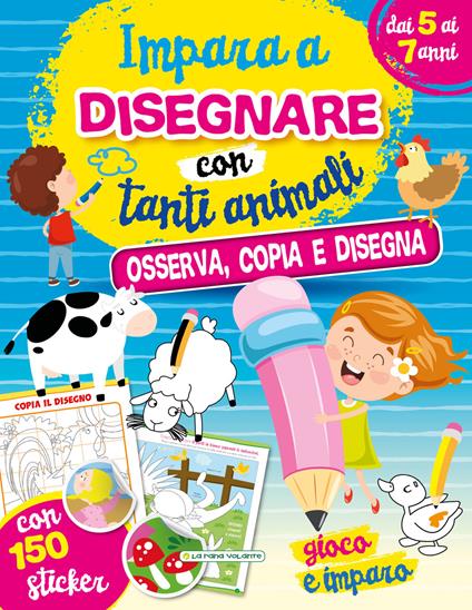 Impara a disegnare con tanti animali. Con adesivi. Ediz. a colori - copertina