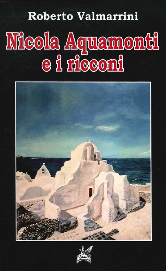 Nicola Aquamonti e i ricconi - Roberto Valmarrini - copertina