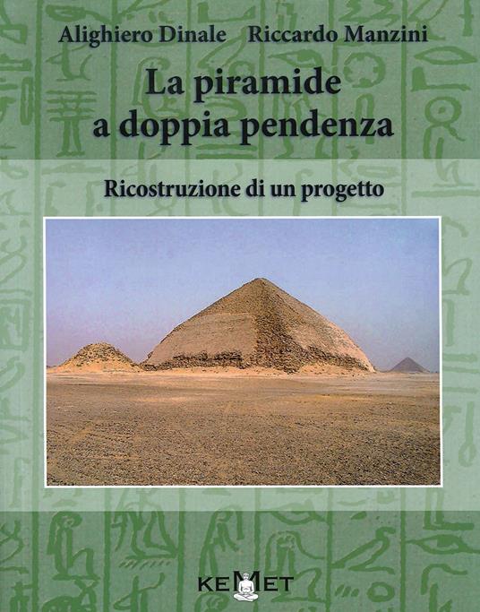 La piramide a doppia pendenza. Ricostruzione di un progetto - Riccardo Manzini,Alighiero Dinale - copertina