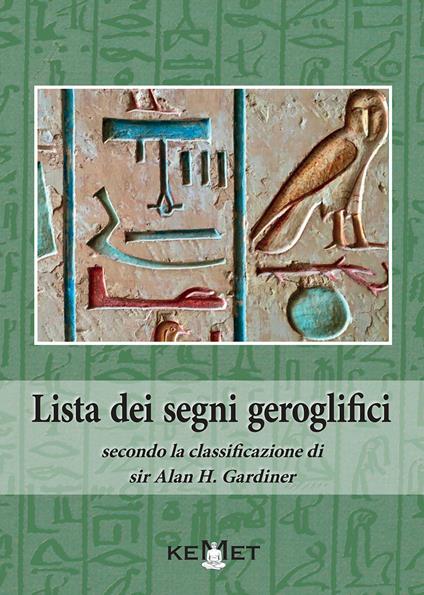 Lista dei segni geroglifici secondo la classificazione di sir Alan H. Gardiner - copertina