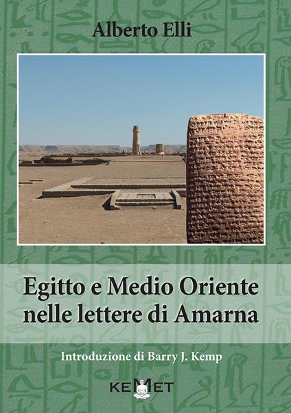 Egitto e Medio Oriente nella lettere di Amarna - Alberto Elli - copertina