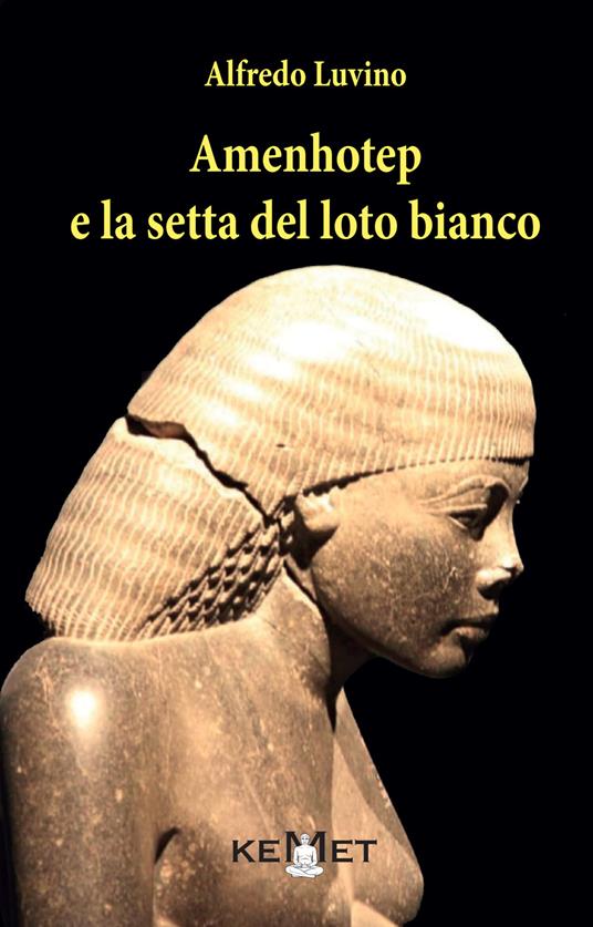 Amenhotep e la setta del loto bianco - Alfredo Luvino - copertina