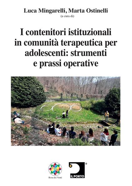 I contenitori istituzionali in comunità terapeutica per adolescenti: strumenti e prassi operative - copertina