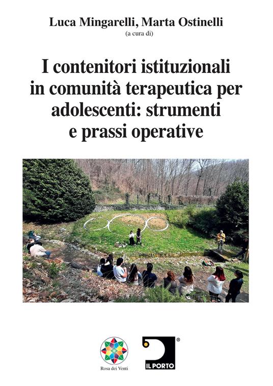 I contenitori istituzionali in comunità terapeutica per adolescenti: strumenti e prassi operative - copertina