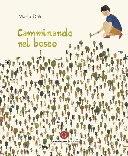 Camminando nel bosco. Ediz. a colori - Maria Dek - copertina