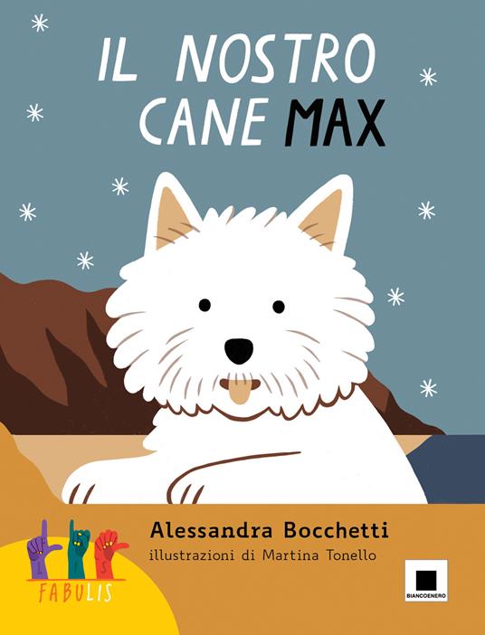 Il nostro cane Max. Ediz. in lingua italiana dei segni. Con QR Code - Alessandra Bocchetti - copertina