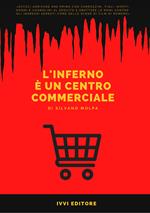 L'inferno è un centro commerciale. Ediz. a caratteri grandi