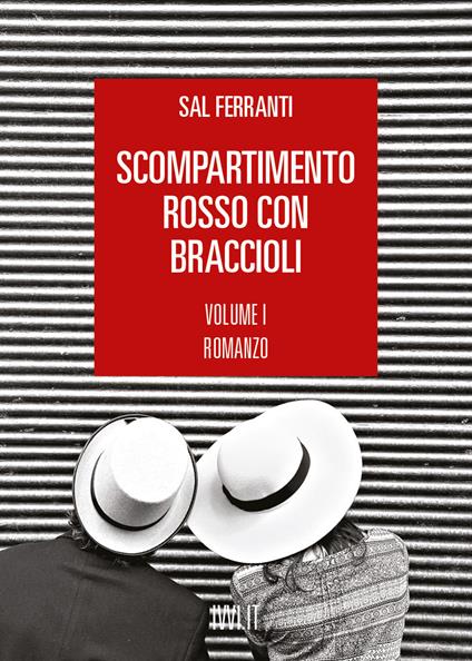 Scompartimento rosso con braccioli. Vol. 1 - Sal Ferranti - copertina