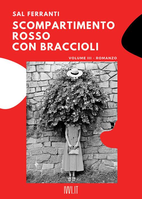 Scompartimento rosso con braccioli. Vol. 3 - Sal Ferranti - copertina