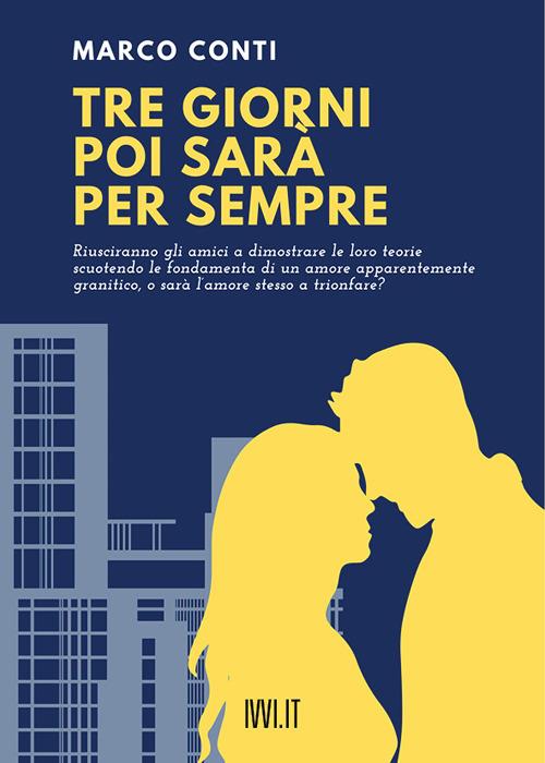 Tre giorni poi sarà per sempre - Marco Conti - copertina