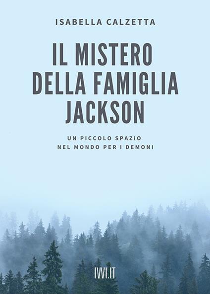 Il mistero della famiglia Jackson - Isabella Calzetta - copertina