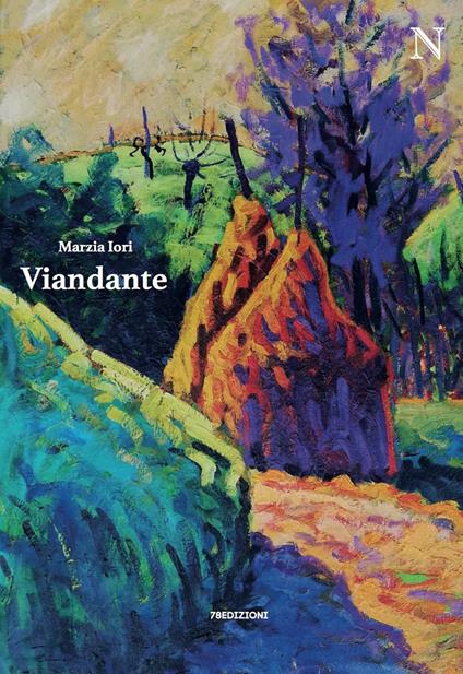 Viandante. (Il ritorno) - Marzia Iori - copertina