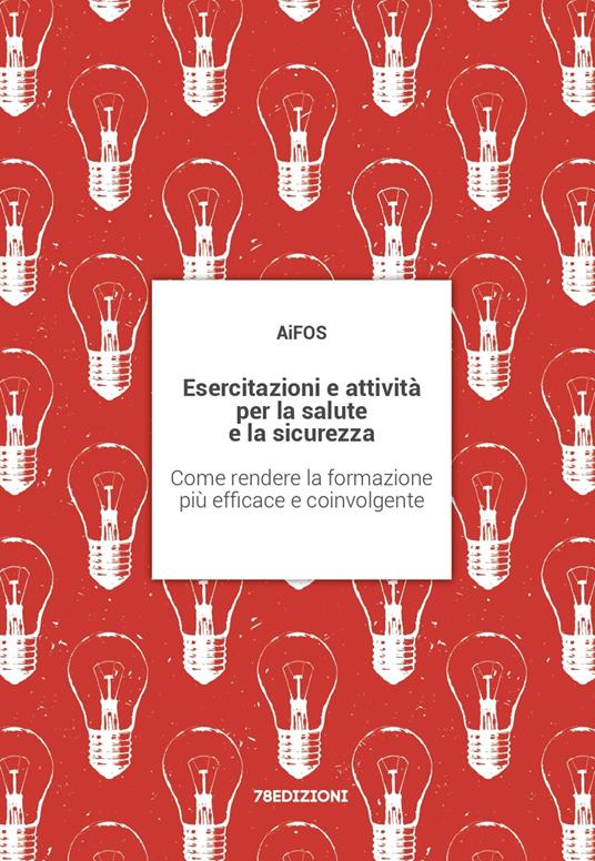 Esercitazioni e attività per la salute e la sicurezza. Come rendere la formazione più efficace e coinvolgente - AiFOS - copertina