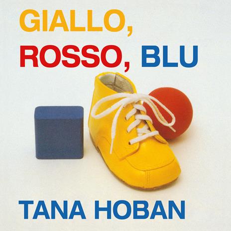 Giallo, rosso, blu. Ediz. illustrata - Tana Hoban - copertina