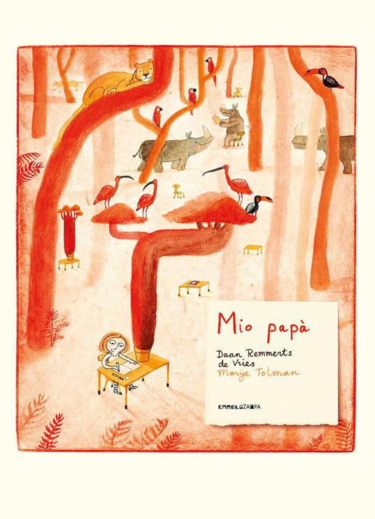 Mio papà. Ediz. illustrata - Daan Remmerts De Vries - Libro - Camelozampa -  Le piume