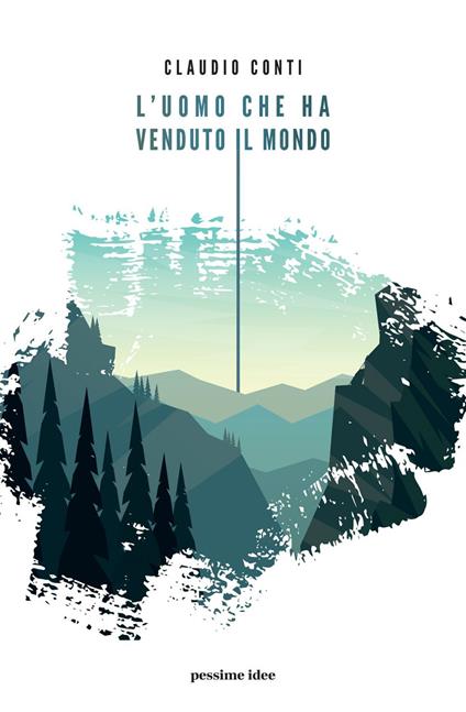 L' uomo che ha venduto il mondo - Claudio Conti - ebook