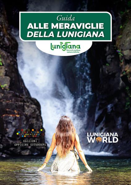 Guida alle meraviglie della Lunigiana - Lunigiana World - copertina