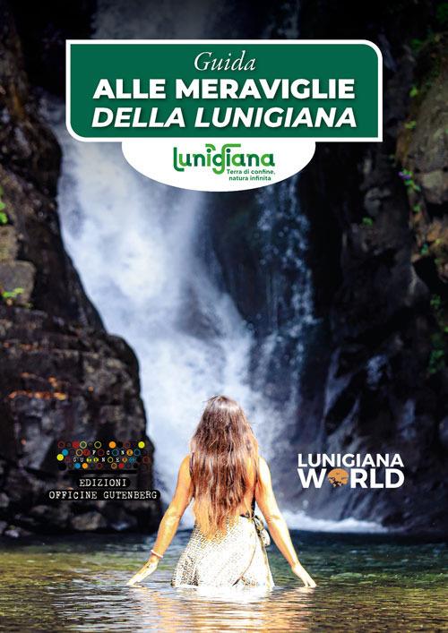 Guida alle meraviglie della Lunigiana - Lunigiana World - copertina