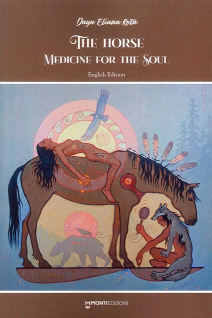 The horse medicine for the soul - Daya Eliana Rota - copertina