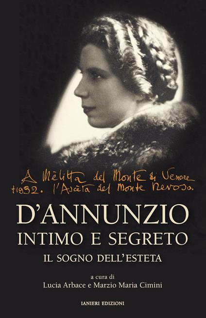 D'Annunzio intimo e segreto. Il sogno dell’esteta - copertina