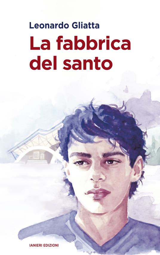 La fabbrica del santo - Leonardo Gliatta - ebook