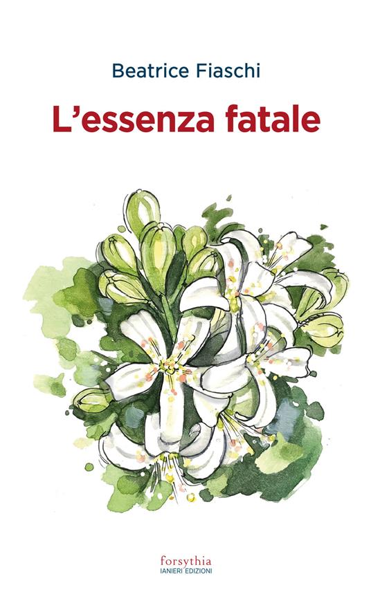 L' essenza fatale - Beatrice Fiaschi - ebook